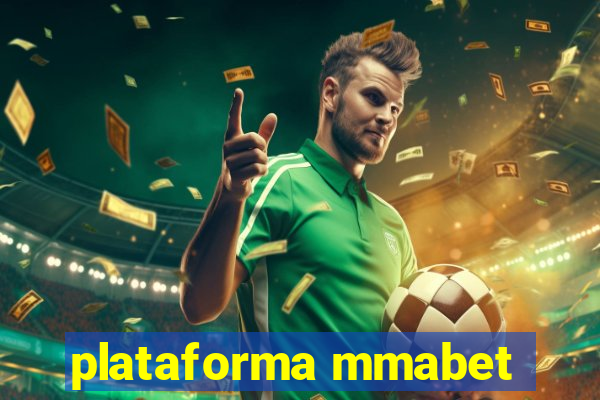 plataforma mmabet